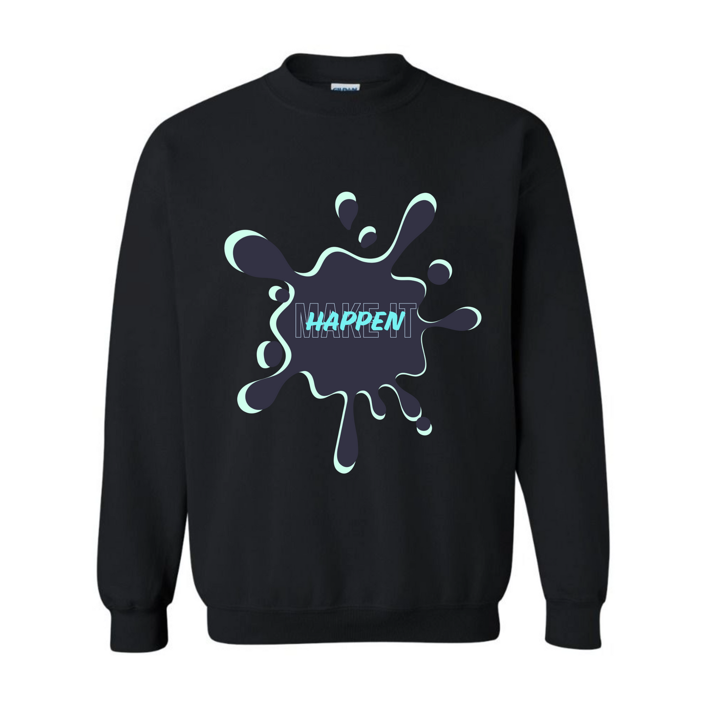 Men's Make it Happen Sweatshirt