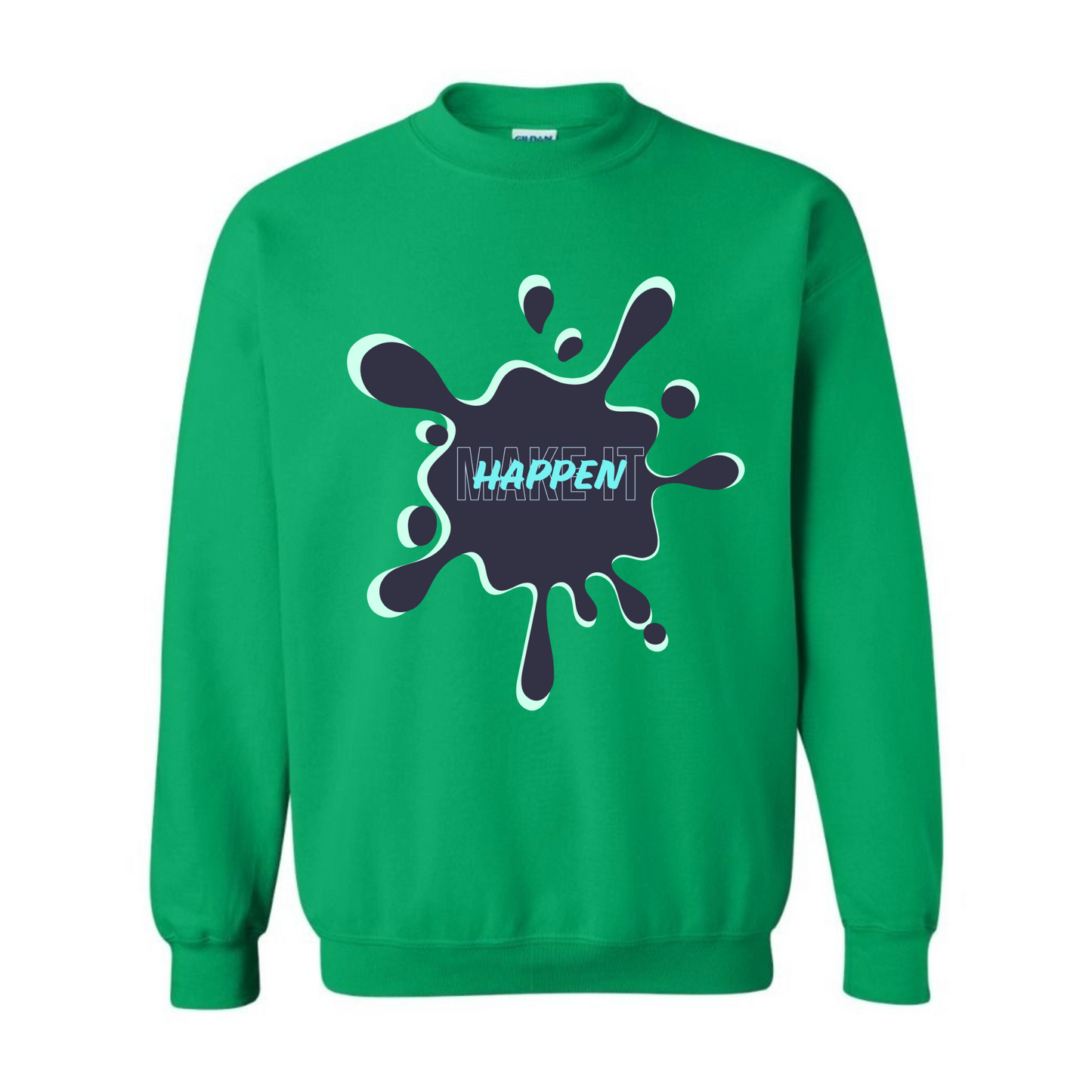 Men's Make it Happen Sweatshirt