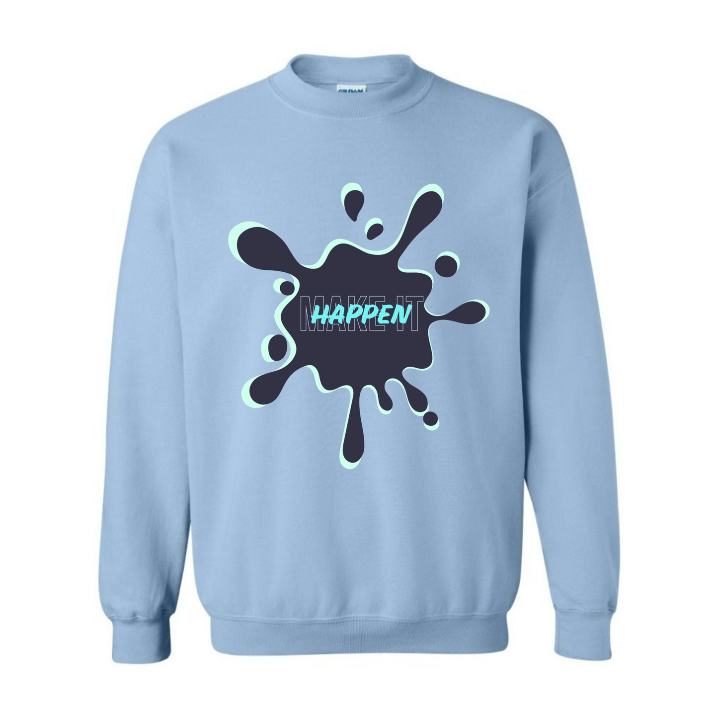 Men's Make it Happen Sweatshirt