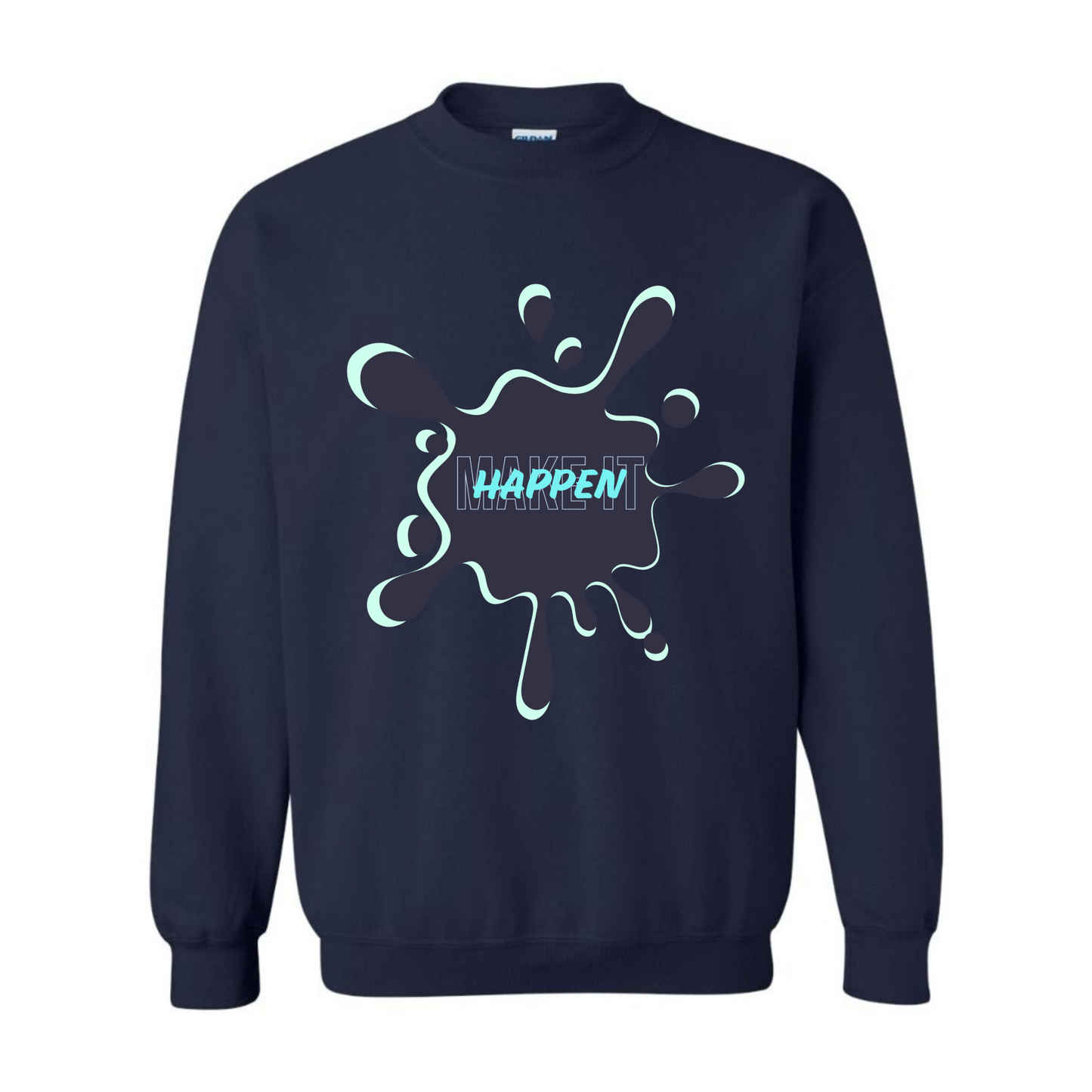 Men's Make it Happen Sweatshirt