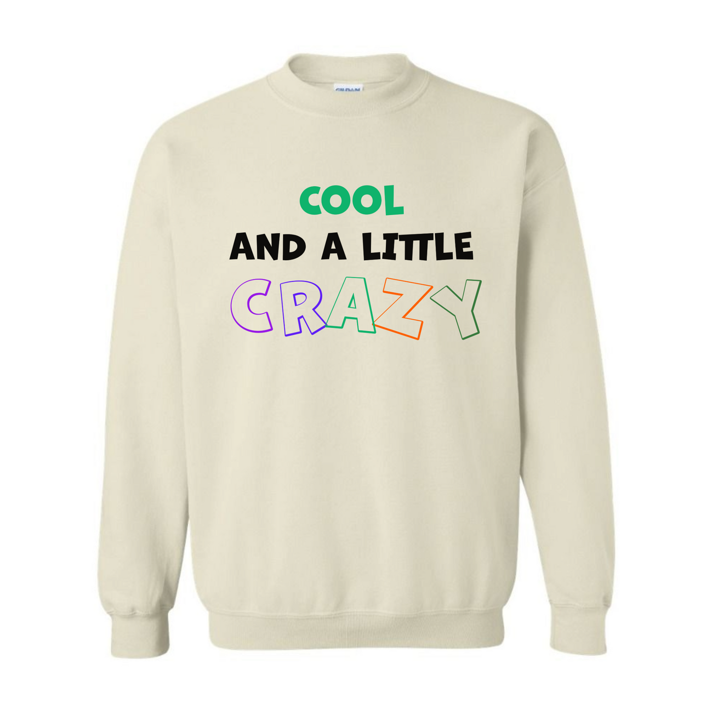 Women's Cool and a Little Crazy Sweatshirt - Black