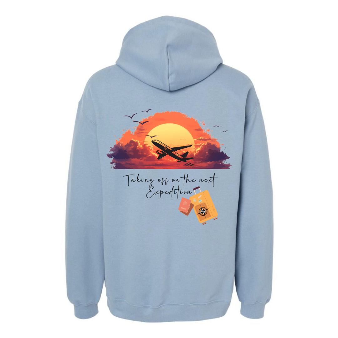Taking Off on the Next Expedition Hoodie – Double-Sided Travel Sweatshirt – Unisex Midweight Adventure Pullover