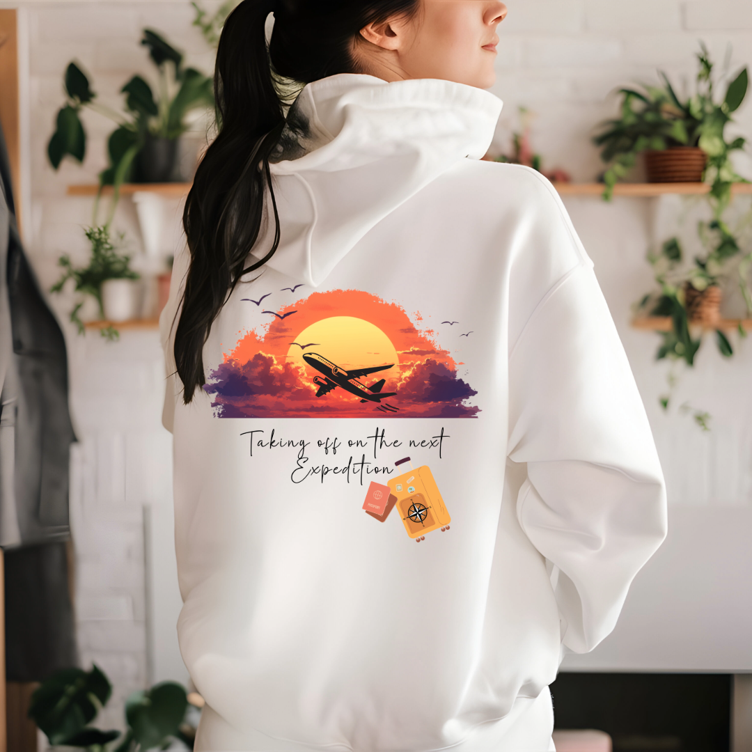 Taking Off on the Next Expedition Hoodie – Double-Sided Travel Sweatshirt – Unisex Midweight Adventure Pullover