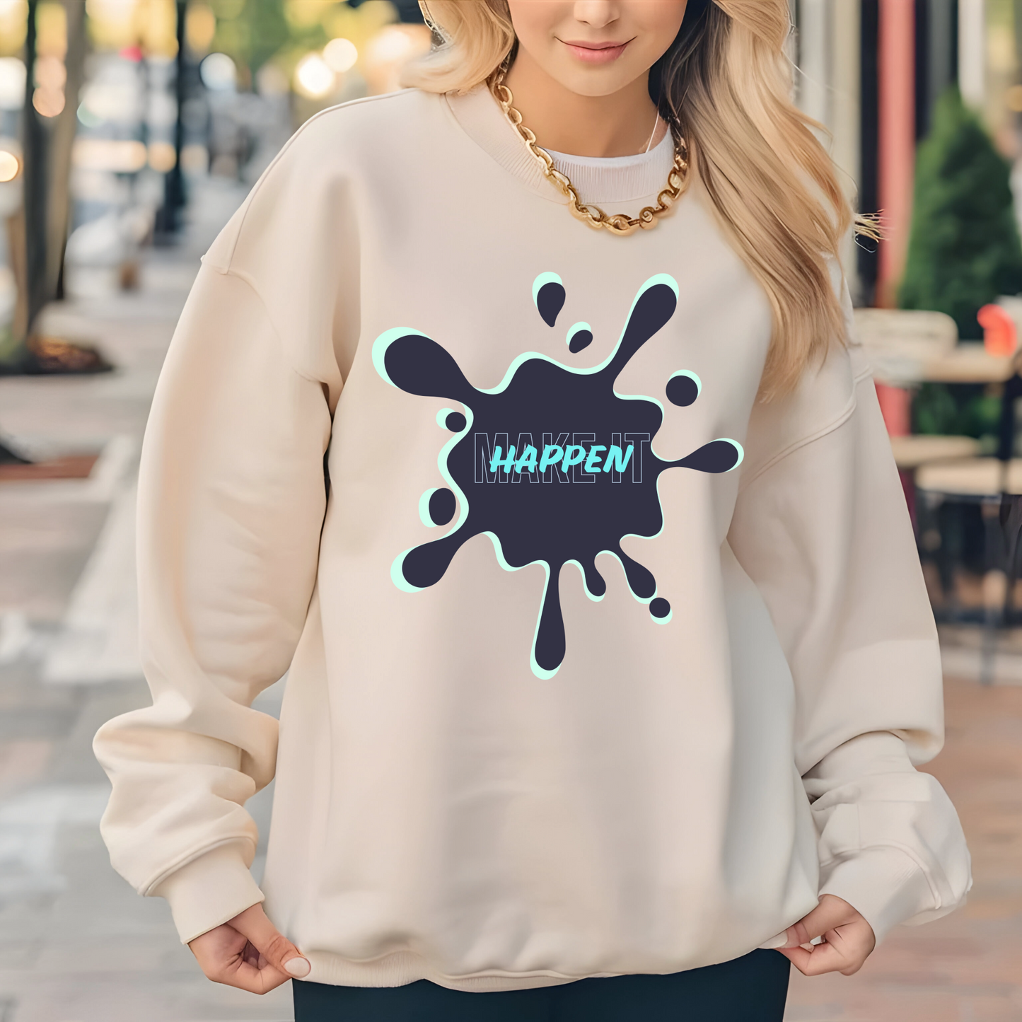 Women's Make it Happen Sweatshirt