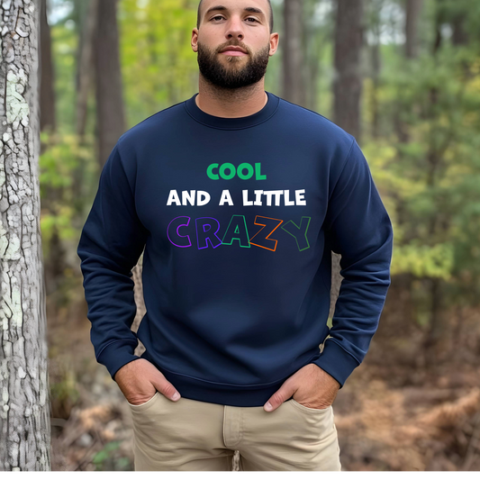 Men's Cool and a Little Crazy Sweatshirt - White