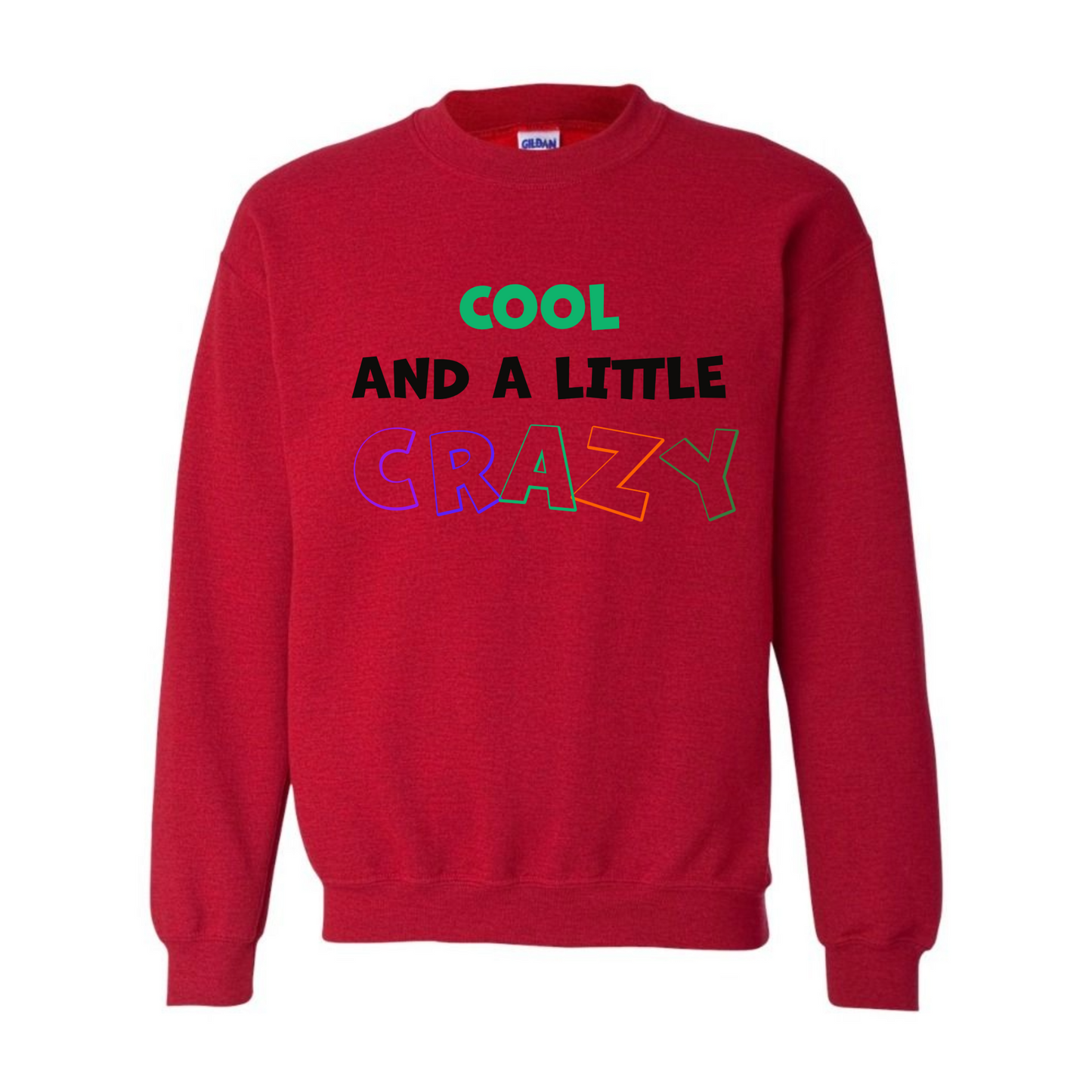 Women's Cool and a Little Crazy Sweatshirt - Black