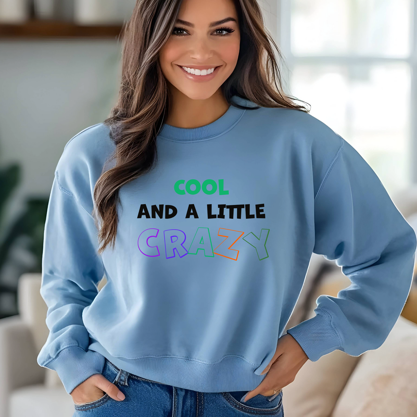 Women's Cool and a Little Crazy Sweatshirt - Black