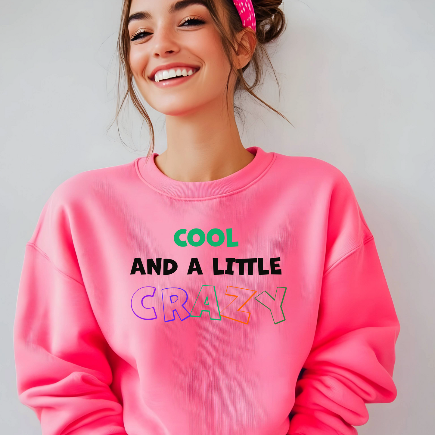 Women's Cool and a Little Crazy Sweatshirt - Black